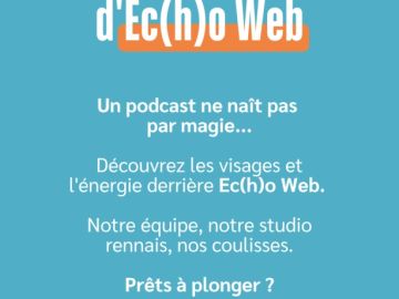 🎙 Ec(h)o Web ne naît pas par magie…

C’est le fruit d’une équipe passionnée et d’un studio rennais vibrant d’énergie !

👉 Rejoignez Emma Nardelli et les...