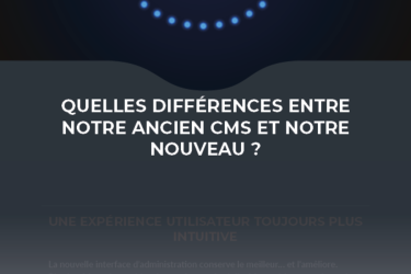 Nouveau CMS et ancien, quelles différences?