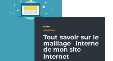 Tout savoir sur le maillage de mon site internet