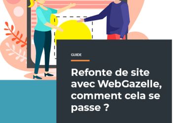 Faire sa refonte de site avec WebGazelle