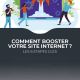 Comment booster votre site internet ? Les 6 étapes-clés