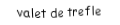 Je suis une carte à jouer. Je viens  après le dix, je suis noir mais pas de pique.